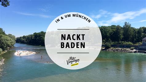 nackt an der isar|11 schöne Orte zum Nacktbaden in und um München